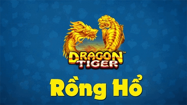 Game bài Rồng Hổ và kinh nghiệm cùng cách chơi dễ thắng