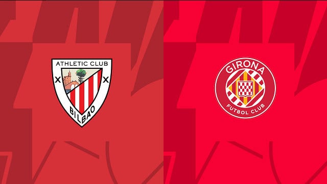 Soi kèo Ath Bilbao vs Girona, 26/02/2023